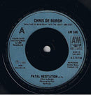 Chris De Burgh : Fatal Hesitation (7", Single)