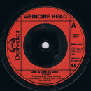 Medicine Head (2) : One & One Is One (7", Single, Inj)