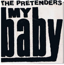 The Pretenders : My Baby (7", Single)