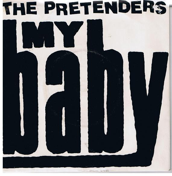 The Pretenders : My Baby (7", Single)