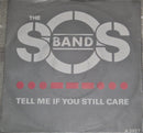 The S.O.S. Band : Tell Me If You Still Care (7")