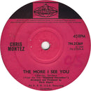 Chris Montez : The More I See You (7", Sol)