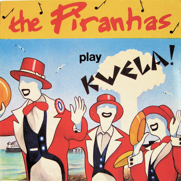 The Piranhas : Play Kwela! (7", Single, Dam)