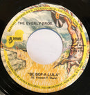 The Everly Bros.* : When Will I Be Loved / Be Bop-A-Lula (7")