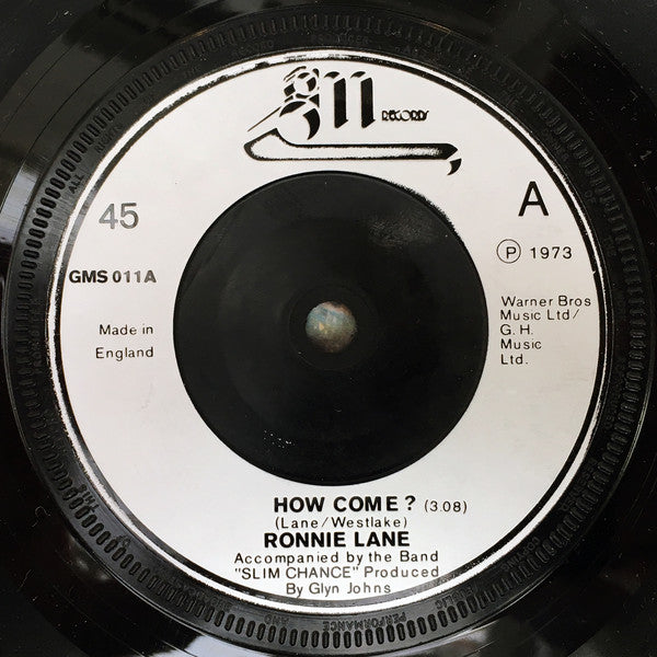 Ronnie Lane Accompanied By The Band Slim Chance* : How Come? (7", Single, Sol)