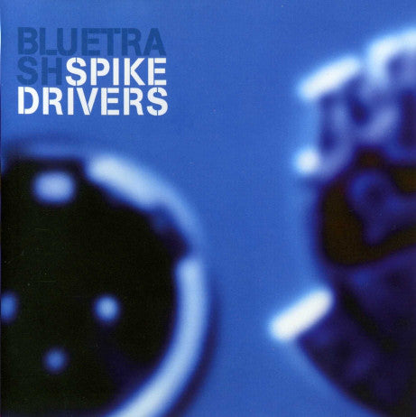 The Spikedrivers : Blue Trash (CD, Album)