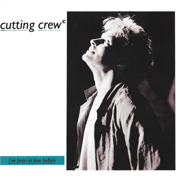 Cutting Crew : I've Been In Love Before (7", Single)