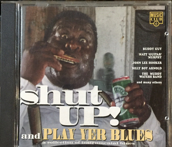 Various : Shut Up And Play Yer Blues  (CD, Comp)