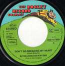 Elton John And Kiki Dee : Don't Go Breaking My Heart (7", Single)