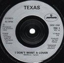 Texas : I Don't Want A Lover (7", Single, Inj)