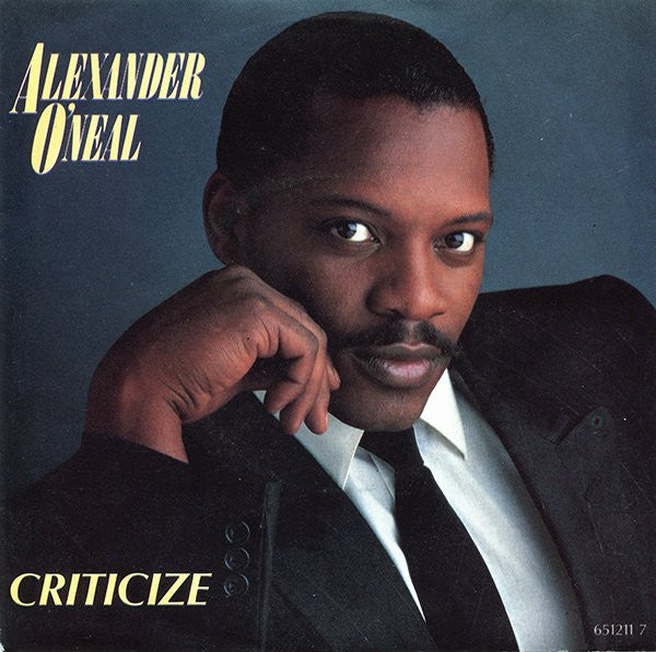 Alexander O'Neal : Criticize (7", Single)