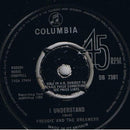 Freddie And The Dreamers* : I Understand (7", Single, 4 P)