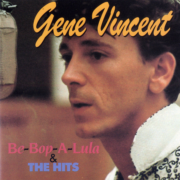 Gene Vincent : Be-Bop-A-Lula & The Hits (CD, Comp)