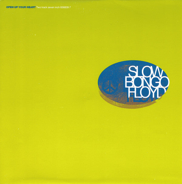 Slow Bongo Floyd : Open Up Your Heart (7")