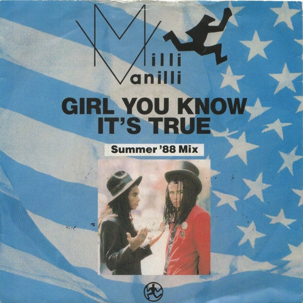 Milli Vanilli : Girl You Know It's True (Summer '88 Mix) (7", Single)