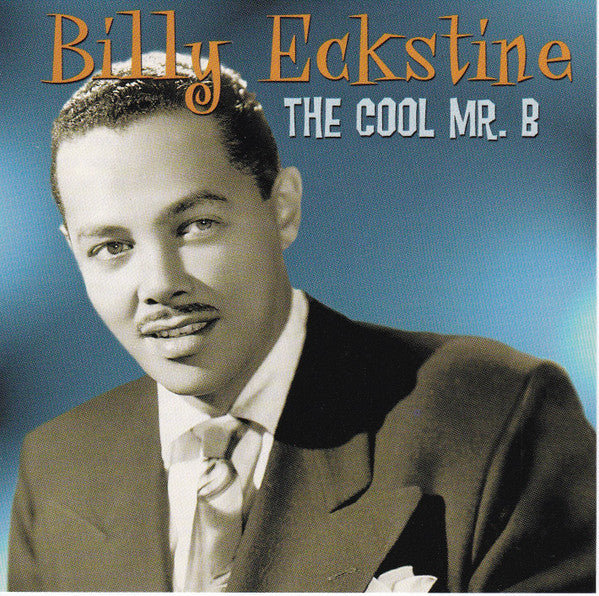 Billy Eckstine : The Cool Mr. B (CD, Album)