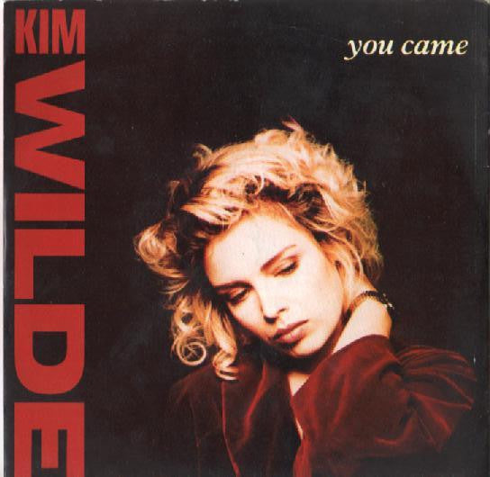 Kim Wilde : You Came (7", Single, Inj)