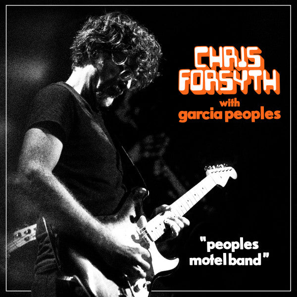 Chris Forsyth With Garcia Peoples : Peoples Motel Band (Solar Live Vol. 3: 9.14.19) (LP, Album)