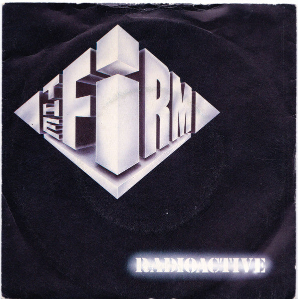 The Firm (7) : Radioactive (7", Single, Pap)