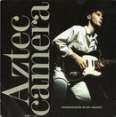 Aztec Camera : Somewhere In My Heart (7", Single, Glo)