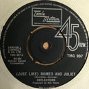 The Reflections (2) : (Just Like) Romeo & Juliet (7", Single, 4-P)