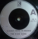 The Kane Gang : Closest Thing To Heaven (7", Single, Sil)