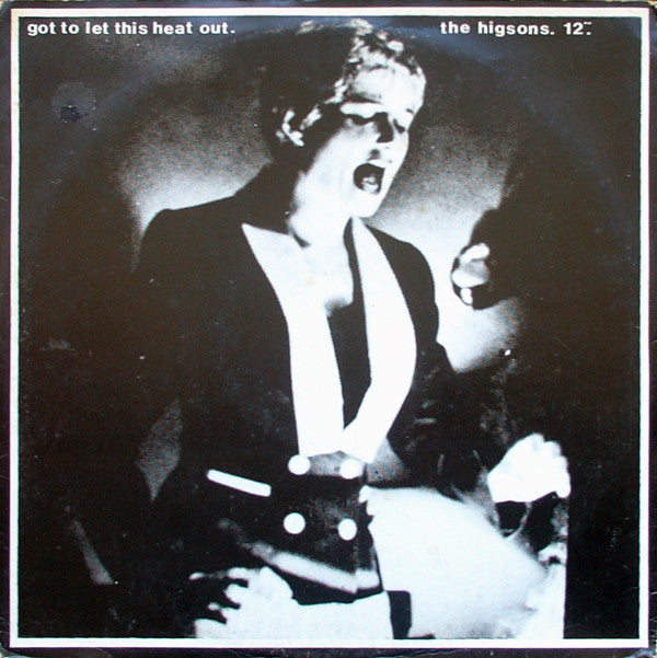 The Higsons : Got To Let This Heat Out (12")