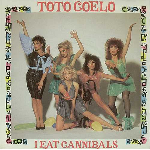 Toto Coelo : I Eat Cannibals (7", Single)