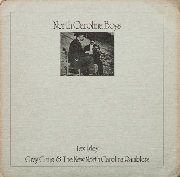Tex Isley ,  Gray Craig & The New North Carolina Ramblers : North Carolina Boys (LP, Album, Ora)