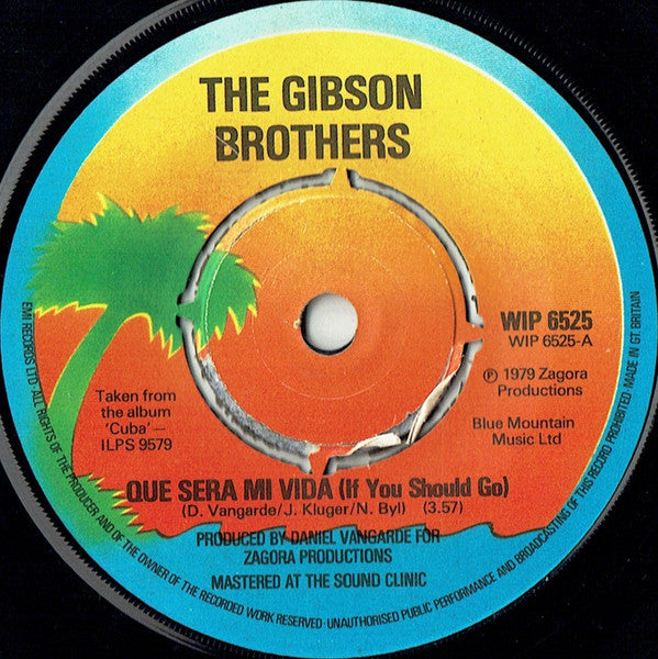 Gibson Brothers : Que Sera Mi Vida (If You Should Go) (7", Single)