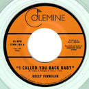 Kelly Finnigan : I Called You Back Baby (7", Single, Ltd, Cok)