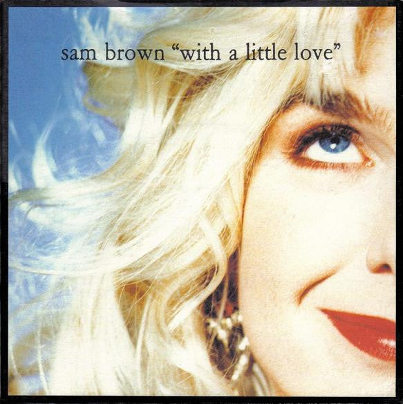 Sam Brown : With A Little Love (7", Single)