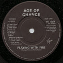 Age Of Chance : Playing With Fire (7", Single)