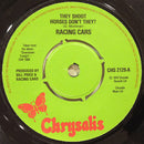 Racing Cars : They Shoot Horses Don't They? (7", Single, Pus)