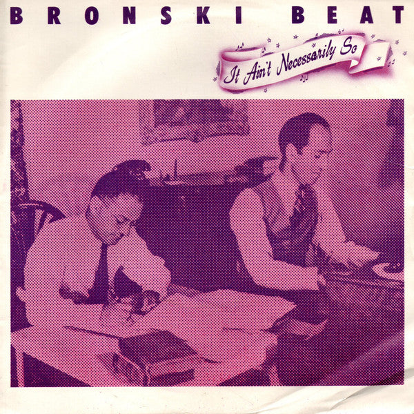 Bronski Beat : It Ain't Necessarily So (7", Single)