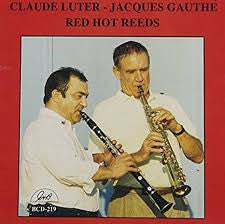 Claude Luter & Jacques Gauthé SEXTET : Red Hot Reeds  (CD, Album, RE)