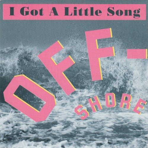 Off-Shore : I Got A Little Song (7", Single, Sol)