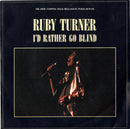 Ruby Turner : I'd Rather Go Blind (7", Single, Inj)