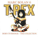 Marc Bolan & T. Rex : Born To Boogie (The Collection) (CD, Comp)