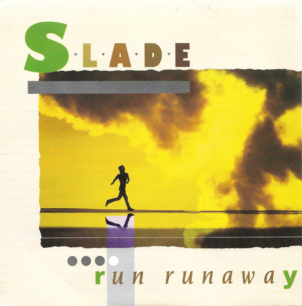 Slade : Run Runaway (7", Single, Sol)