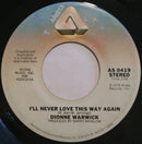Dionne Warwick : I'll Never Love This Way Again (7", Single, San)