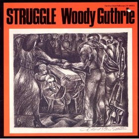 Woody Guthrie : Struggle (LP)
