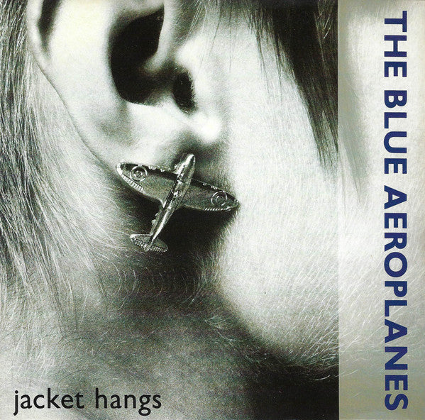 The Blue Aeroplanes : Jacket Hangs (7", Single)