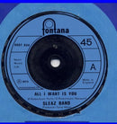 Sleaz Band : All I Want Is You (7", Single)