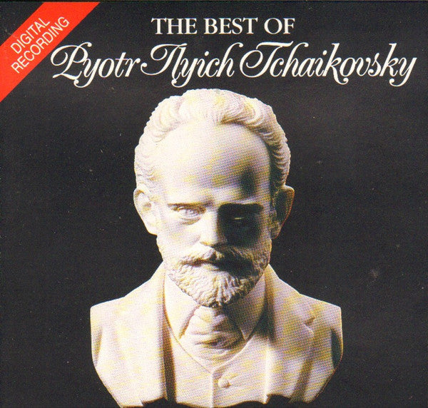 Pyotr Ilyich Tchaikovsky : The Best Of Pyotr Ilyich Tchaikovsky (CD, Comp)