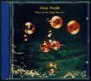 Deep Purple : Who Do We Think We Are (CD, Album, RE, RM)