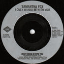 Samantha Fox : I Only Wanna Be With You (7", Single)