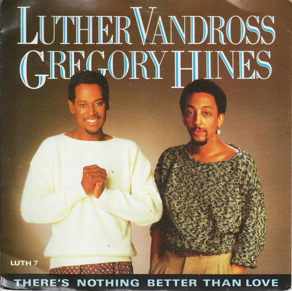 Luther Vandross, Gregory Hines : There's Nothing Better Than Love (7", Single)