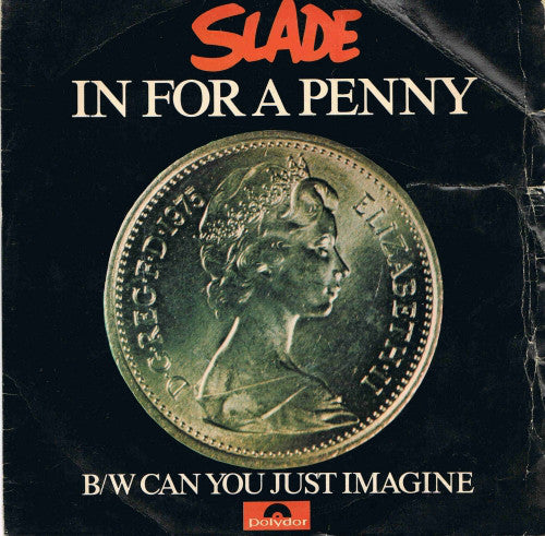 Slade : In For A Penny (7", Single, Pic)