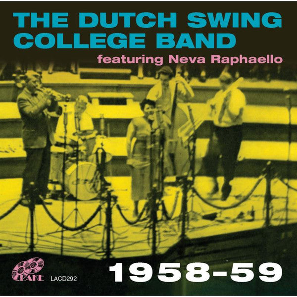 The Dutch Swing College Band Featuring Neva Raphaello : 1958-59 (2xCD, Comp, RM)